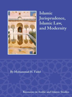 cover image of Islamic Jurisprudence, Islamic Law, and Modernity